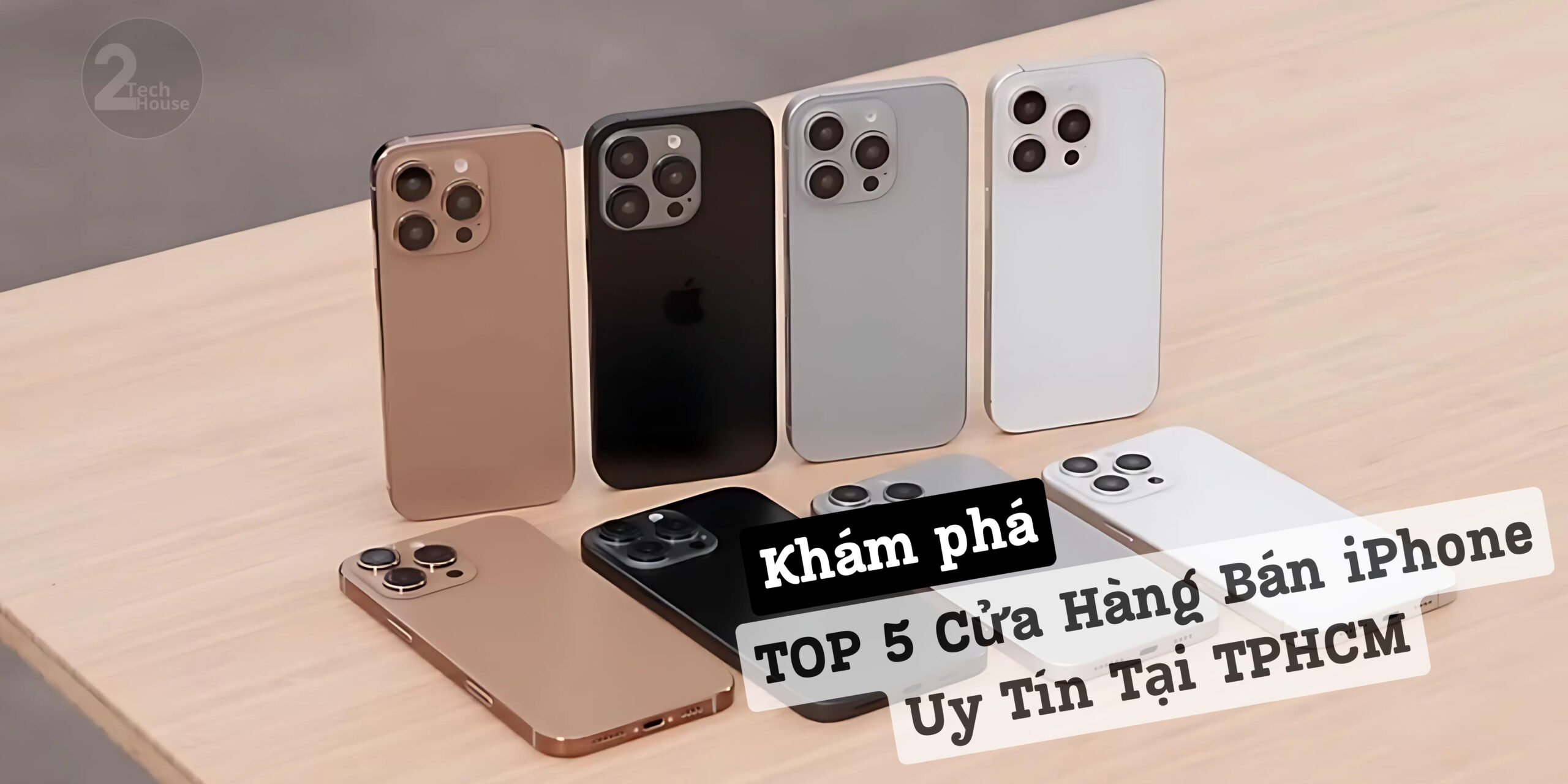 TOP 5 Cửa Hàng Bán iPhone Uy Tín Tại TPHCM