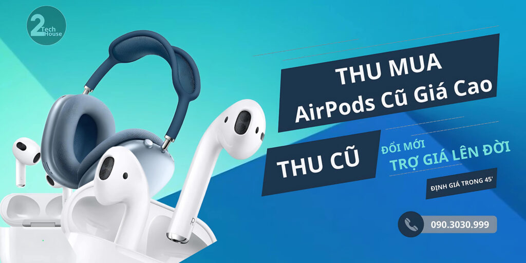 Thu Mua AirPods Cũ